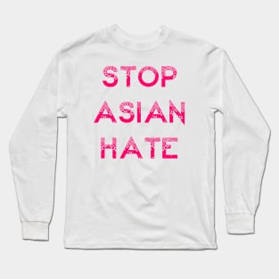 Stop Asian Hate Long Sleeve T-Shirt